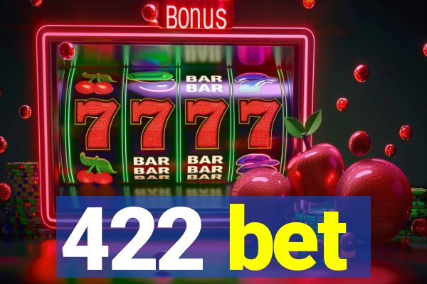 422 bet